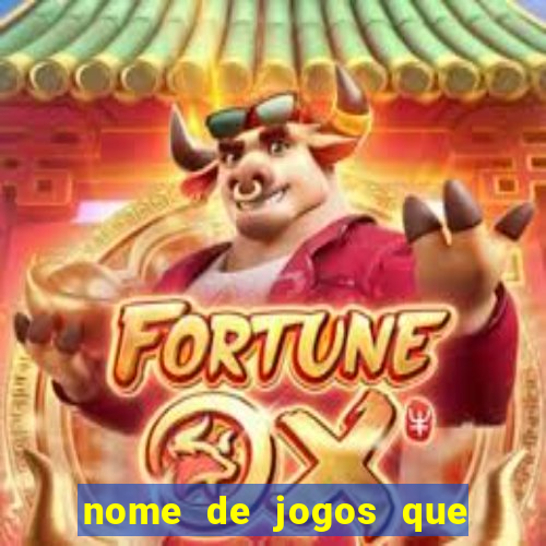 nome de jogos que ganha dinheiro de verdade